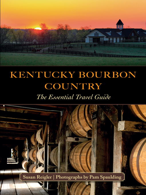 Title details for Kentucky Bourbon Country by Susan Reigler - Available
